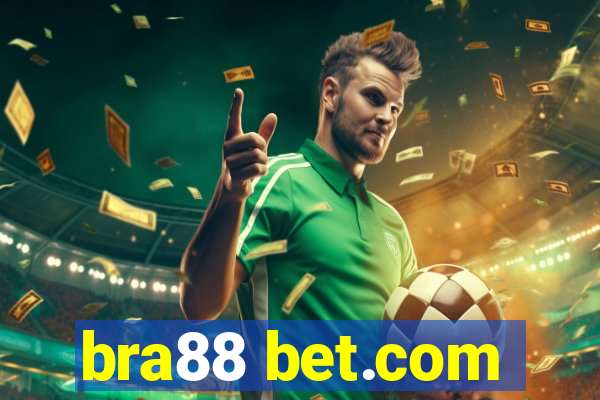 bra88 bet.com